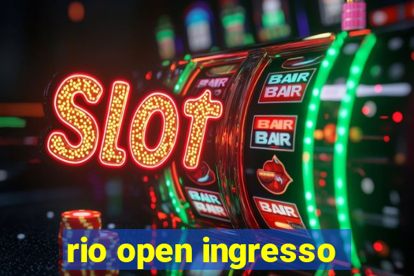 rio open ingresso